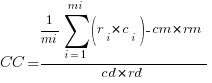 CC = {{1/mi} sum{i=1}{mi}{({r_{i}}*{c_{i}})}-cm*rm}/{cd*rd}